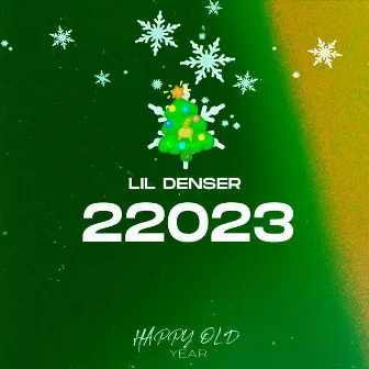 Happy Old Year (22023) by Lil Denser