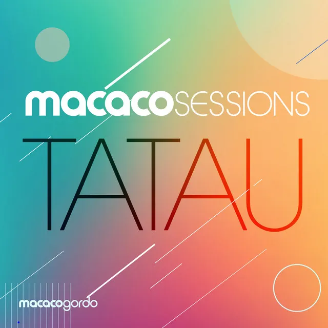 Macaco Sessions: Tatau (Ao Vivo)