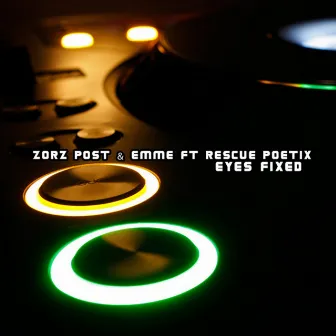 Eyes Fixed (feat. Rescue Poetix) by Zorz Post