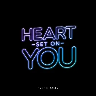 Heart Set on You by PYNNO