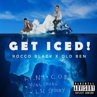 Get Iced! by Rocco Black and Old Ben