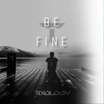 Be Fine (Radio Edit) by Tixology