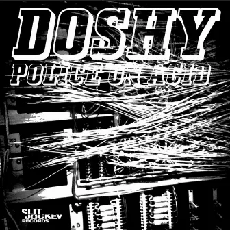 Police on Acid - EP by Doshy