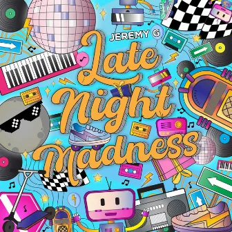 Late Night Madness by Jeremy G