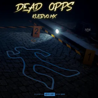 Dead Opps by Kuervo Mx