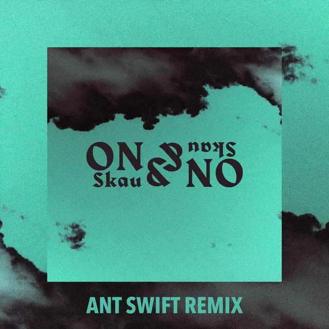 On & On - Ant Swift Remix