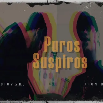 Puros Suspiros by Giovaru