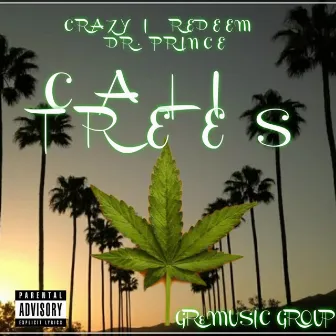 CALI TREES by Crazy I