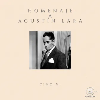 Homenaje a Agustín Lara (Covers) by Tino V