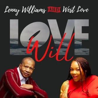 LOVE WILL by Lenny Williams