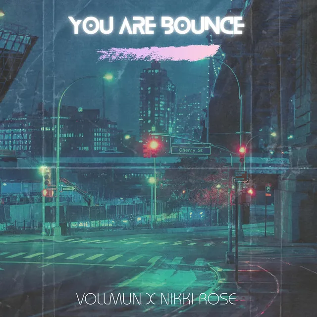 You Are Bounce - Radio Edit