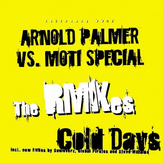 Cold Days (The Remixes) by Moti Special