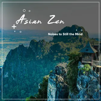 #11 Asian Zen Noises to Still the Mind by Sleeping Music Experience