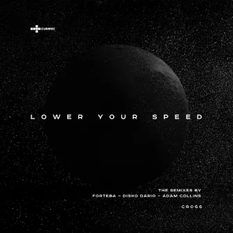 Lower Your Speed - the Remixes by Alex Hentze