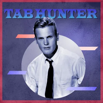 Presenting Tab Hunter by Tab Hunter