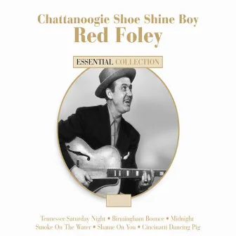 Chattanoogie Shoe Shine Boy - Red Foley by Red Foley