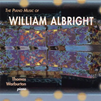 Piano Music of William Albright by William Albright