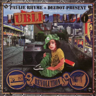 Public Radio by Paulie Rhyme + Deedot