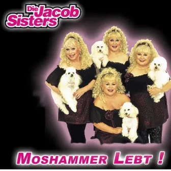 Moshammer Lebt ! by Die Jacob Sisters