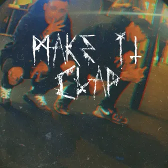 Make It Clap by Newmoney