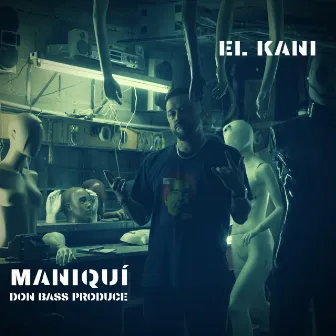 Maniquí by El Kani