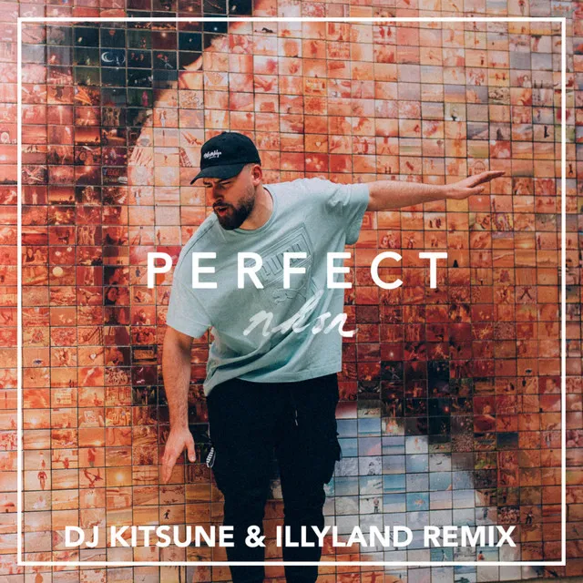 Perfect (DJ Kitsune & Illyland Remix)