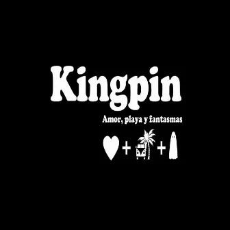 Amor, Playa Y Fantasmas by Kingpin