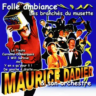 Folle Ambiance Vol. 1 : Les Branchés Du Musette by Maurice Dadier Et Son Orchestre