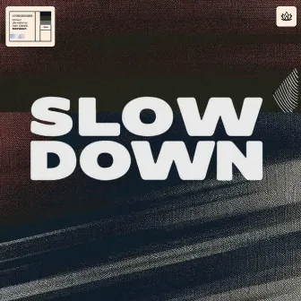 Slow Down by flâneur