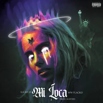 Mi Loca by WW Flacko