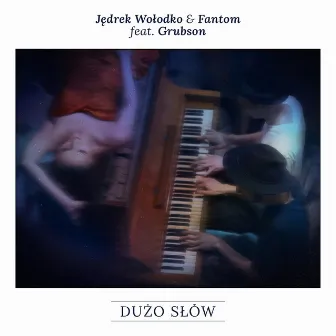 Dużo Słów (feat. Grubson) by Fantøm