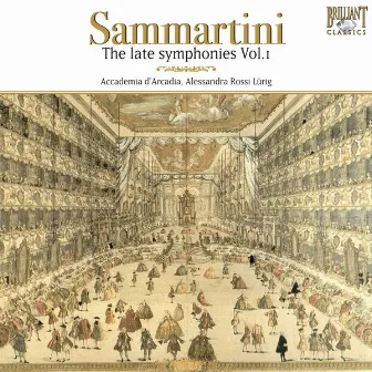 Sammartini: The Late Symphonies, Vol. I by Accademia d'Arcadia