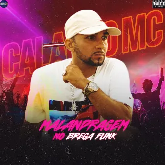 Malandragem no Brega Funk by Calango Mc