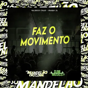 Faz o Movimento by MC Valdeck Chad