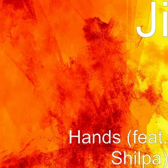 Hands (feat. Shilpa) by Ji