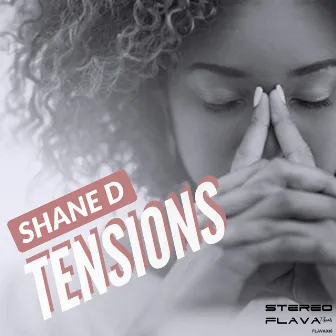 Tensions by Shane D