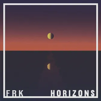 Horizons by FRK