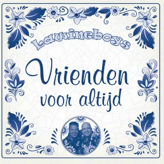 Vrienden Voor Altijd by Lawineboys