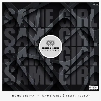 Same Girl (Club Mix) by Rune Sibiya