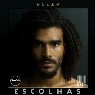 Escolhas by Delau