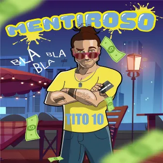 Mentiroso by TITO 10