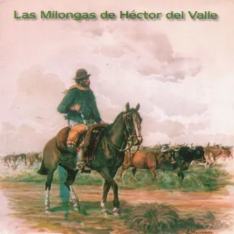 Las Milongas De Héctor del Valle by Héctor del Valle