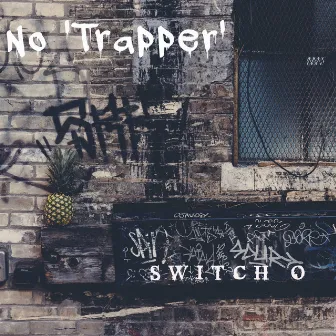 No 'Trapper' by SWITCH O