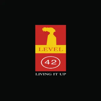 Living It Up (Deluxe) by Level 42