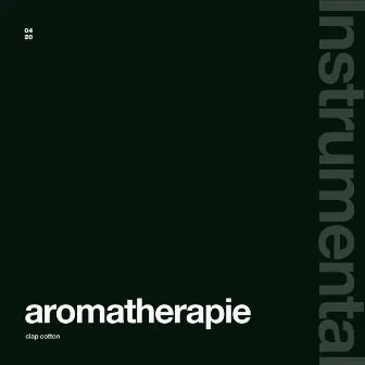 Aromatherapie (Instrumental) by Clap Cotton