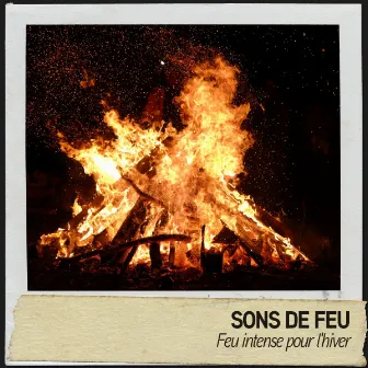 Sons de feu : Feu intense pour l'hiver by Sons de la nature