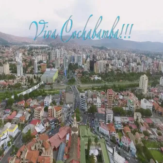 Cochabamba, Mi Hermosa Ciudad by Artistas Unidos