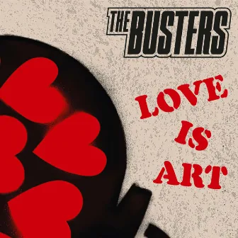 LOVE IS ART by The Busters