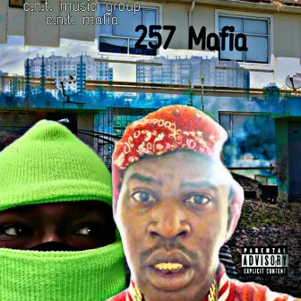 257 Mafia by C.N.T. Music Group C.N.T. Mafia