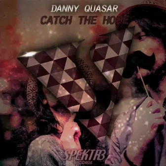 Catch the Hope by Danny Quasar